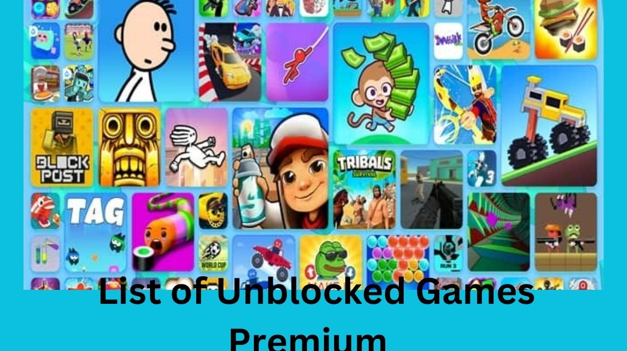   List of Unblocked Games Premium