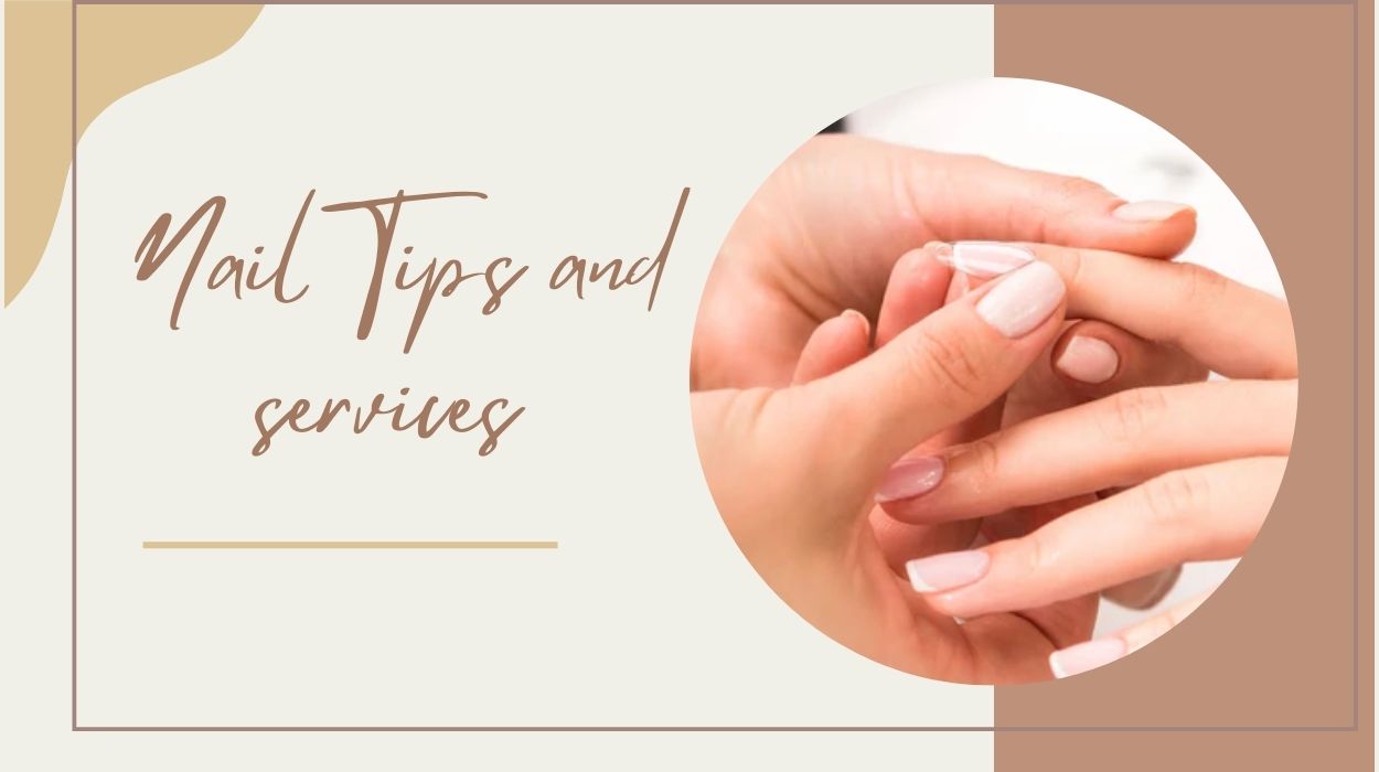 Nails Tips and services