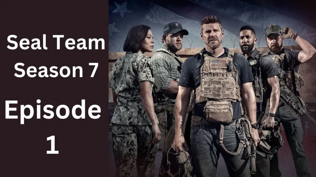 Seal Team Season 7 Episode 1: Breaking Down the 2024 Premiere